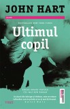 Ultimul copil - John Hart - Editura Trei