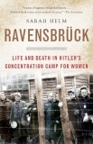 Ravensbruck: Life and Death in Hitler&#039;s Concentration Camp for Women