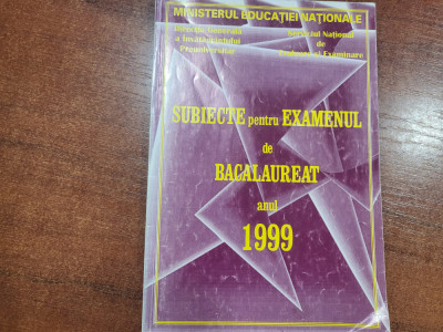 Subiecte pentru examenul de bacalaureat anul 1999 foto