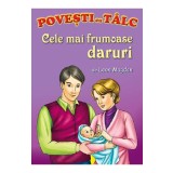 Cele mai frumoase daruri. Povesti cu talc - Leon Magdan