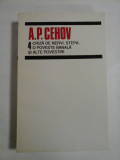 A.P. CEHOV - Vol. 4 CRIZA DE NERVI; STEPA; O POVESTE BANALA SI ALTE POVESTIRI -