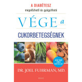 V&eacute;ge a cukorbetegs&eacute;gnek - A diab&eacute;tesz megelőzhető &eacute;s gy&oacute;gy&iacute;that&oacute; - Dr. Joel Fuhrman