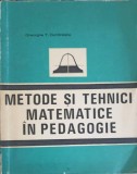 METODE SI TEHNICI MATEMATICE IN PEDAGOGIE-GHERGHE T. DUMITRESCU