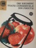Imi Reusesc Toate Conservele din Fructe - Ecaterina Teisanu, 1971, Ceres, Carte de Bucate, Retete Conserve Fructe