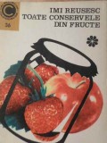 Imi Reusesc Toate Conservele din Fructe - Ecaterina Teisanu, 1971, Ceres - Carte de Bucate Veche