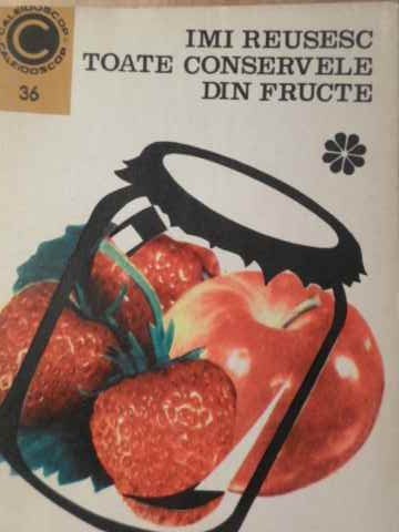 IMI REUSESC TOATE CONSERVELE DIN FRUCTE-ECATERINA TEISANU-258952