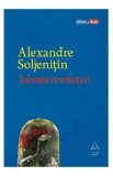 Iubeste revolutia! - Aleksandr Soljenitin