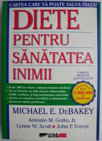 Diete pentru sanatatea inimii &ndash; Michael E. DeBakey