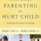Parenting the Hurt Child Revised and Updated: Helping Adoptive Families Heal and Grow
