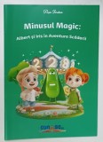 MINUSUL MAGIC : ALBERT SI IRIS IN AVENTURA SCADERII de PUSA IORDAN , design grafic de ROXANA OLTEANU , ANII &#039;2000