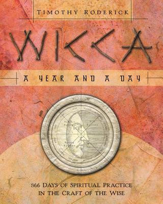 Wicca: A Year &amp;amp; a Day: 366 Days of Spiritual Practice in the Craft of the Wise foto