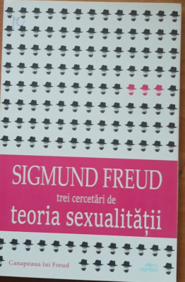 TREI CERCETARI DE TEORIA SEXUALITATII - SIGMUND FREUD, 2020 foto