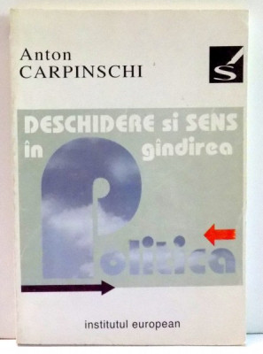 DESCHIDERE SI SENS IN GANDIREA POLITICA de ANTON CARPINSCHI , 1995 foto