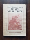Constantin Cazanisteanu - Pe aici nu se trece. Marturii. Amintiri