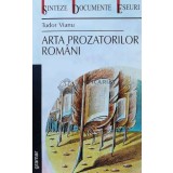 Arta prozatorilor romani - 2000 - Tudor Vianu ($K151)