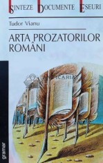 Arta prozatorilor romani - 2000 - Tudor Vianu ($K151)