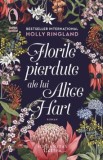 Florile pierdute ale lui Alice Hart - Holly Ringland - Roman, Beletristica