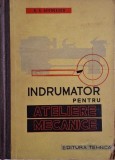 Indrumator pentru ateliere mecanice &ndash; G. S. Georgescu (coperta putin uzata)