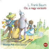 Oz, a nagy var&aacute;zsl&oacute; - Hangosk&ouml;nyv - MP3 - L. Frank Baum