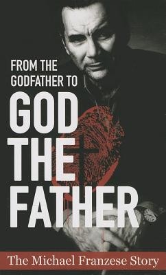 From the Godfather to God the Father: The Michael Francise Story foto