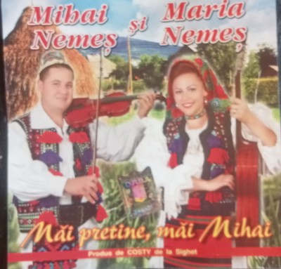 CD Mihai Nemes si Maria Nemes Mai pretine, mai Mihai populara foto