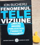 Fenomenul televiziune Ion Bucheru