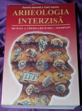 Arheologia interzisa. Istoria ascunsa a rasei umane &ndash; Michael A Cremo si Richard Thompson