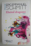 Elixirul dragostei &ndash; Eric-Emmanuel Schmitt