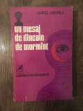 Un mesaj de dincolo de morm&icirc;nt - Aurel Mihale