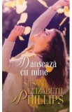 Danseaza cu mine - Susan Elizabeth Phillips, 2022