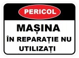 Placuta masina in reparatie nu utilizati