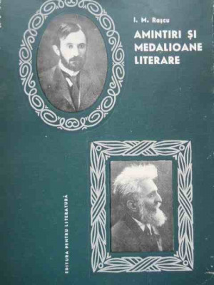 Amintiri Si Medalioane Literare - I.m. Rascu ,278105 foto