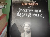 MOȘTENIREA BABEI STOLTZ - ALINA PAVELESCU, EDITURA HERG BENET 2016, 327 pag