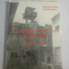 MECANISME REPRESIVE IN ROMANIA 1945-1989 DICTIONAR BIOGRAFIC A-C - coordonator Octavian Roske (dedicatie si autograf)