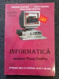 INFORMATICA. MANUAL PENTRU CLASA A XII-A VARIANTA VISUAL FOXPRO - Pantiru