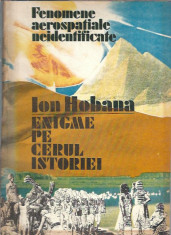 Ion Hobana - Enigme pe cerul istoriei. fenomene aerospatiale neidentificate foto