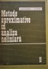 Alexandru I. Schiop - Metode aproximative in analiza neliniara (Editia: 1972)