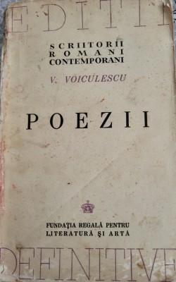 Vasile Voiculescu - Poezii . Editie Definitiva 1944, Fundatia Regala foto