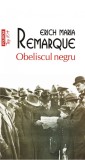 Obeliscul Negru Top 10+ Nr 686, Erich Maria Remarque - Editura Polirom