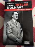 A fost Hitler bolnav? Diagnostic final