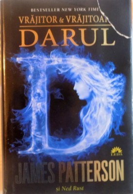 VRAJITOR SI VRAJITOARE, DARUL de JAMES PATTERSON, NED RUST, 2012 foto