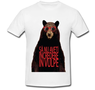 Tricou &amp;quot; Sa nu aveti incredere in vulpe &amp;quot; foto