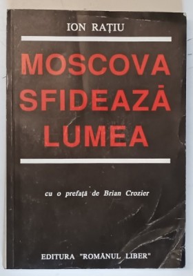 MOSCOVA SFIDEAZA LUMEA de ION RATIU , 1990, foto