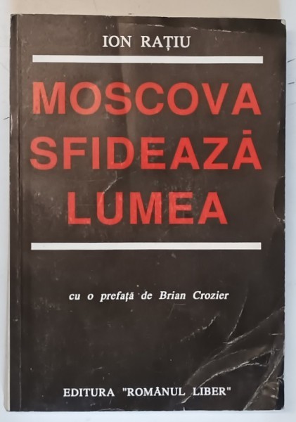 MOSCOVA SFIDEAZA LUMEA de ION RATIU , 1990,