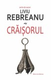 Cumpara ieftin Craisorul/Liviu Rebreanu