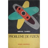 PROBLEME DE FIZICA-MIHAIL SANDU-259747