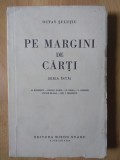 Octav Șuluțiu - Pe margini de cărți, stare foarte buna, f. multe pagini netaiate