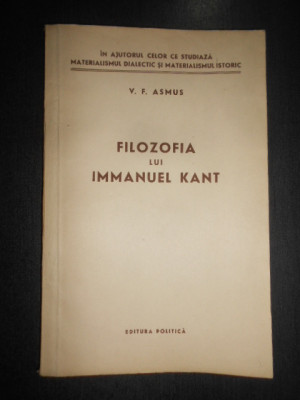 V. F. Asmus - Filozofia lui Immanuel Kant (1958) foto