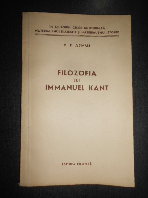 V. F. Asmus - Filozofia lui Immanuel Kant (1958)