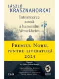 Intoarcerea acasa a baronului Wenckheim/Laszlo Krasznahorkai